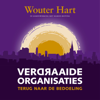 Verdraaide organisaties - Wouter Hart & Marius Buiting