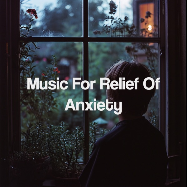 Music for Relief of Anxiety