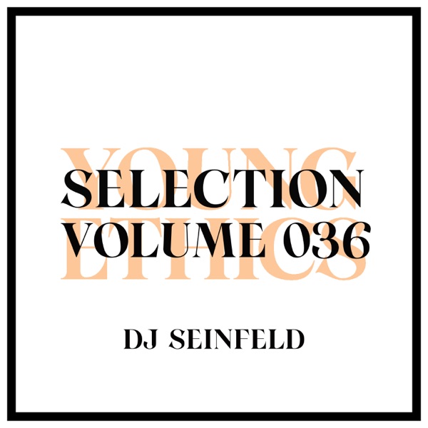 Young Ethics Selection, Vol. 036 (DJ Mix)