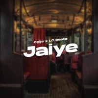 Jaiye - Single - Oyije & Lc Beatz