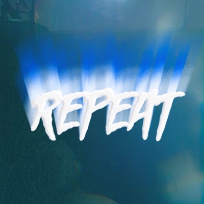 Repeat (feat. Shawn Red) - Single
