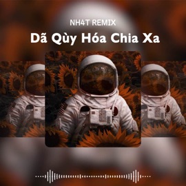 Dã Quỳ Hóa Chia Xa (Deep House) NH4T Remix, Út Nhị & Pha