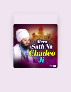 收听 Bhai Gursahib Singh、观看音乐视频、阅读小传、查看巡演日期等 ！