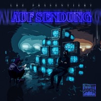 Auf Sendung (feat. BABA & FEIGHT) - Single - LBZ