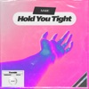 Hold You Tight - Single