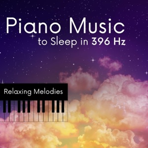 Piano Music to Sleep in 396 Hz - Relaxing Melodies