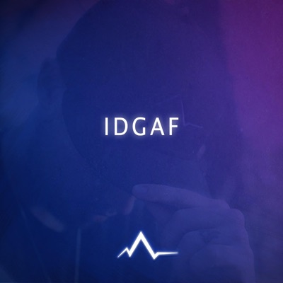 Idgaf - Single