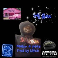 Make a Play - Single - Trill 6lacc