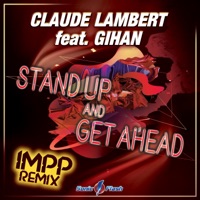Stand up and Get Ahead (Imprezive meets Pink Planet Remix) [feat. Gihan] - Single - Claude Lambert