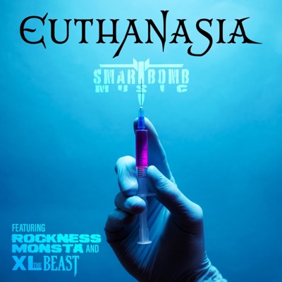Euthanasia (feat. Rockness Monsta & Nickel Plated) - Single