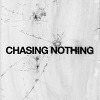 Chasing Nothing - Single - NO SHADE