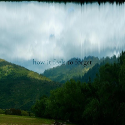 How It Feels To Forget - EP