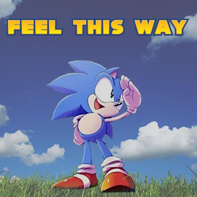 Feel This Way (Sonic the Hedgehog) - Single
