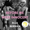 Before We Were Innocent - Ella Berman