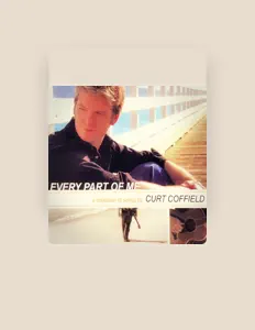 Dengarkan Curt Coffield, tonton video musik, baca bio, lihat tanggal tur & lainnya!