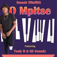 O Mpitse (feat. Tooly B & GS Soundz) - Single - Smash HitsRSA