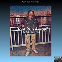 Don't Run Away - Single - OG Macc Nick