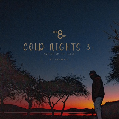 Cold Nights 3: Winter In the Hills (feat. Chubbito) - Single