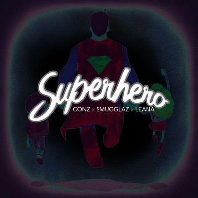 Superhero (feat. Smugglaz & Leana) - Single
