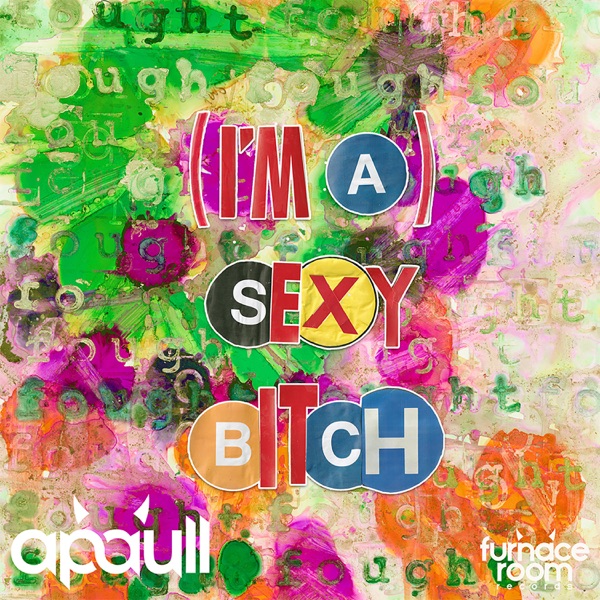 (I'm a) Sexy Bitch - Single