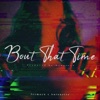 Bout That Time - Single