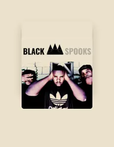 收听 Black Spooks、观看音乐视频、阅读小传、查看巡演日期等 ！