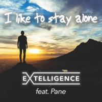 I Like to Stay Alone (feat. PANE) - Single - Extelligence