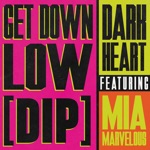 Get Down Low [Dip] (feat. Mia Marvelous) - Single