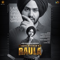 Raula - Single - Lakhi Ghuman & Gurlej Akhtar