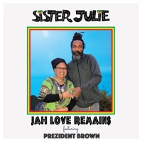 Jah Love Remains (feat. Prezident Brown) - Single - Sister Julie