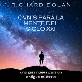Ovnis para la mente del siglo XXI [UFOs for the 21st Century Mind]: Una guía nueva para un antiguo misterio [A New Guide to an Old Mystery] (Unabridged)