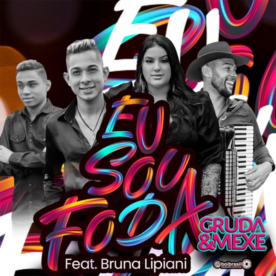 Eu Sou Foda (feat. Bruna Lipiani) - Single