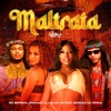 Maltrata (feat. Rennan da Penha) - Single