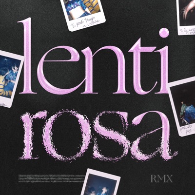 Lenti Rosa (RMX) - Single