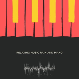 Relax music rain and piano Audiomatic & Uğur Akyürek