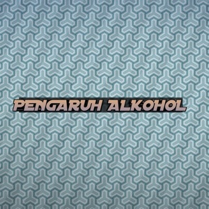 Pengaruh Alkohol