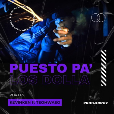 Puesto pa los dolla (feat. Xcruz & Teohwaso) - Single