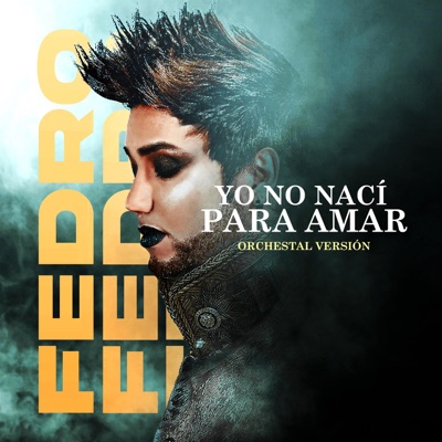 Yo no Naci para Amar - Single