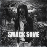 Smack Some - Single - Koolasrj