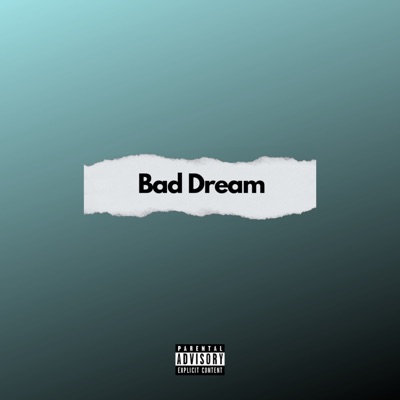 Bad Dream (feat. dafetheboy & Wemmy) - Single