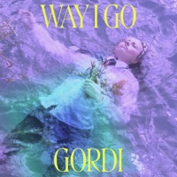 Way I Go - Single - Gordi