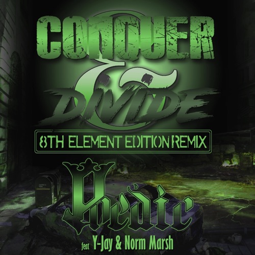 Conquer & Divide (feat. Y-Jay & Norm Marsh) [8th ElemEnt. Edition Remix] - Single