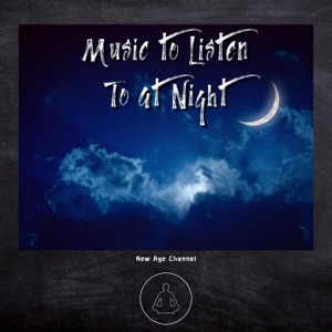 Music to Listen To at Night