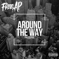 Around the Way Freestyle - Single - Free AP
