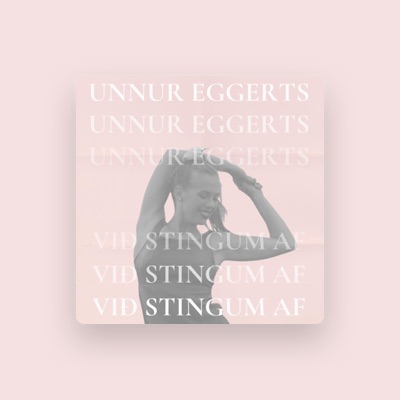 Listen to Unnur Eggertsdottir, watch music videos, read bio, see tour dates & more!