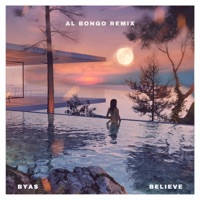 Believe (Al Bongo Remix) - Single - Byas