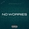 No Worries - Jeso2much lyrics