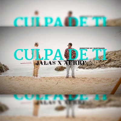 Culpa de Ti (feat. Aerre Music) - Single
