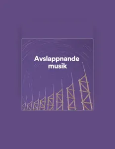 收听 Avslappnande Musik、观看音乐视频、阅读小传、查看巡演日期等 ！