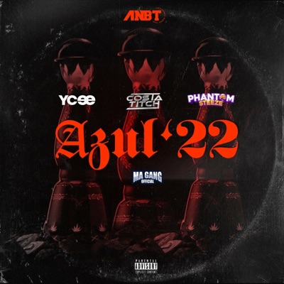 Azul '22 (feat. Phantom Steeze & Ma Gang Official) - Single